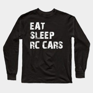 RC Cars - Eat Sleep RC Cars Long Sleeve T-Shirt